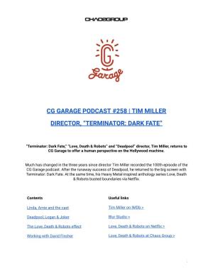 Cg Garage Podcast #258 | Tim Miller Director, “Terminator: Dark Fate”