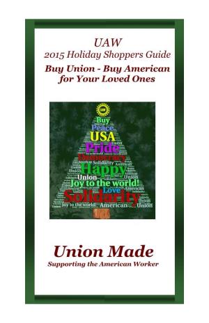 Union Made Supporting the American Worker This Holiday Season Buy Union – Buy American for Your Loved Ones