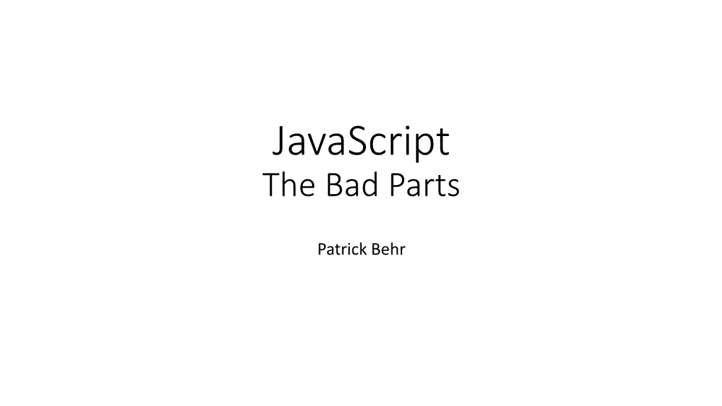 Javascript the Bad Parts