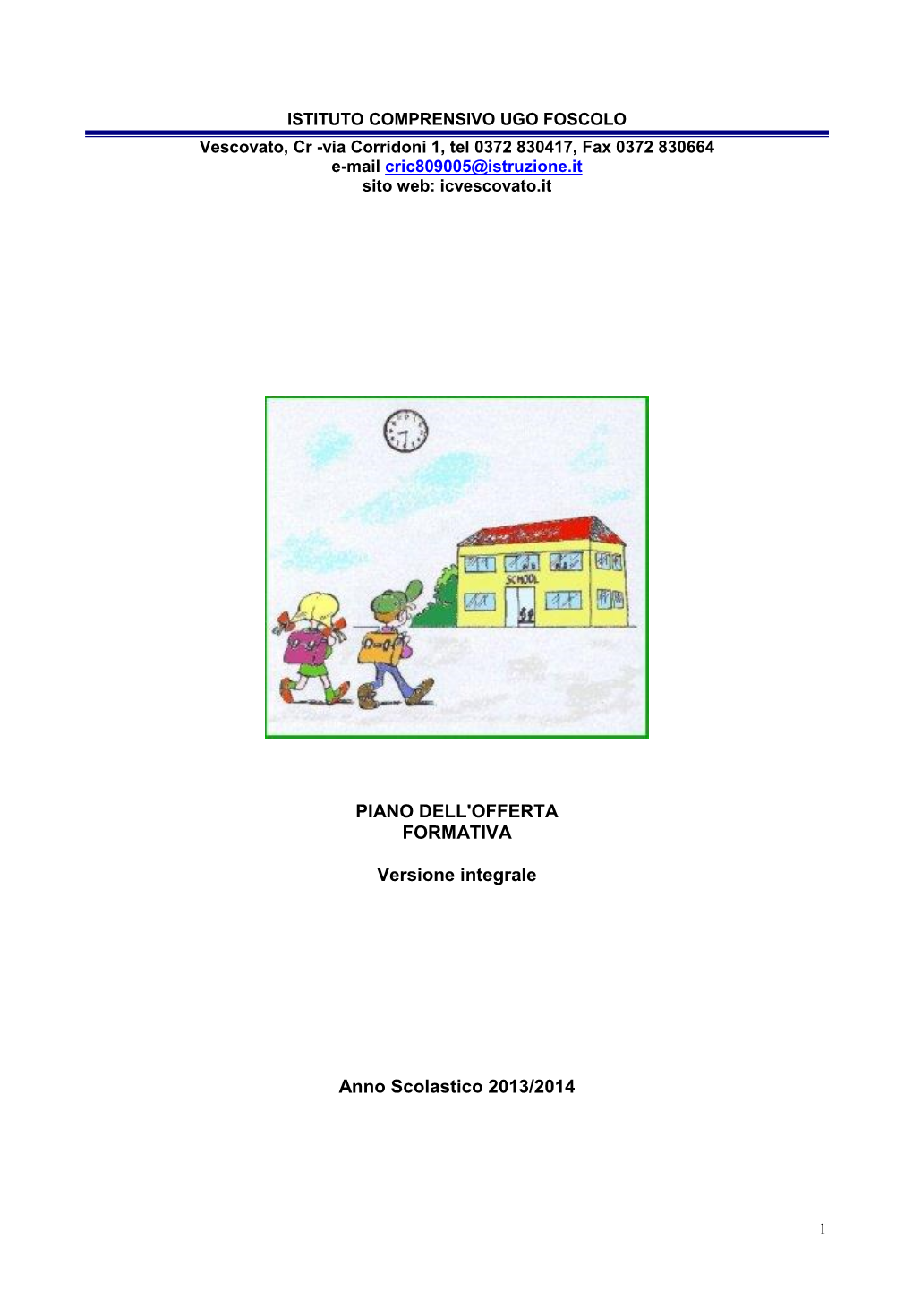 L'istituto Comprensivo "Ugo Foscolo" Di Vescovato