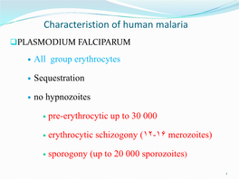 Characteristion of Human Malaria PLASMODIUM FALCIPARUM