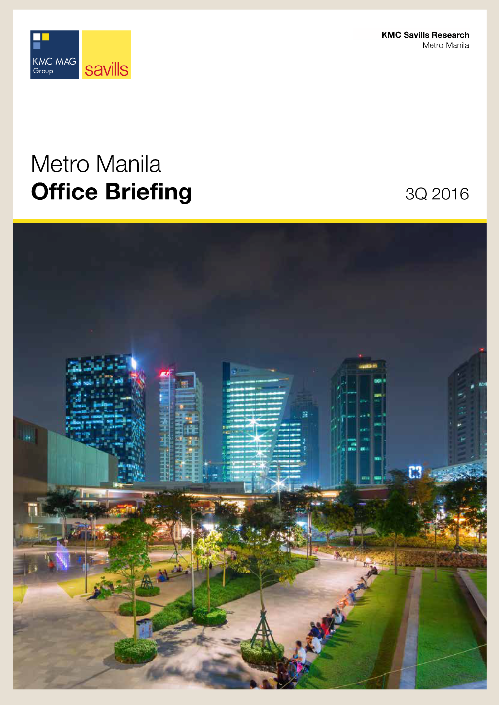 Metro Manila Office Briefing 3Q 2016 Metro Manila | Office Briefing