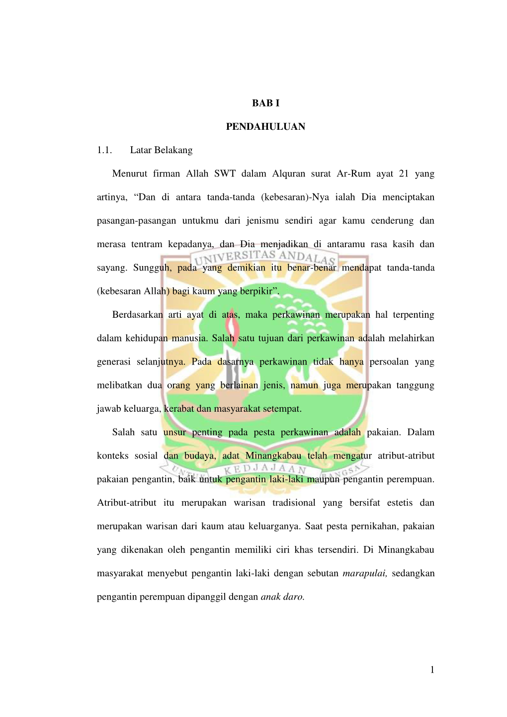 1 BAB I PENDAHULUAN 1.1. Latar Belakang Menurut Firman Allah