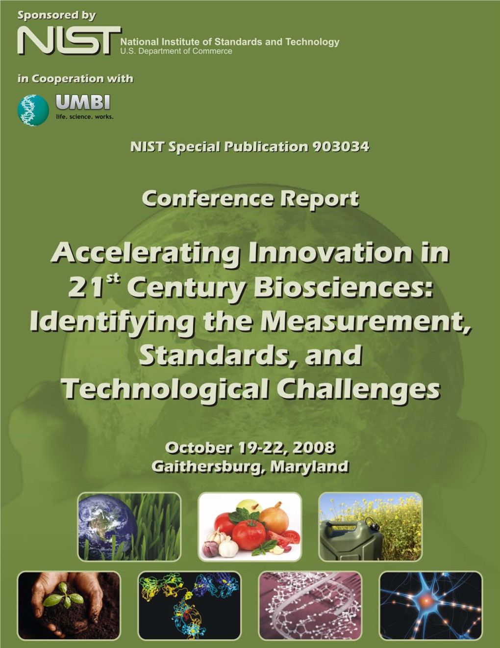 Accelerating Innovation in 21St Century Biosciences: Identifying the Measurement, Standards, and Technological Challenges