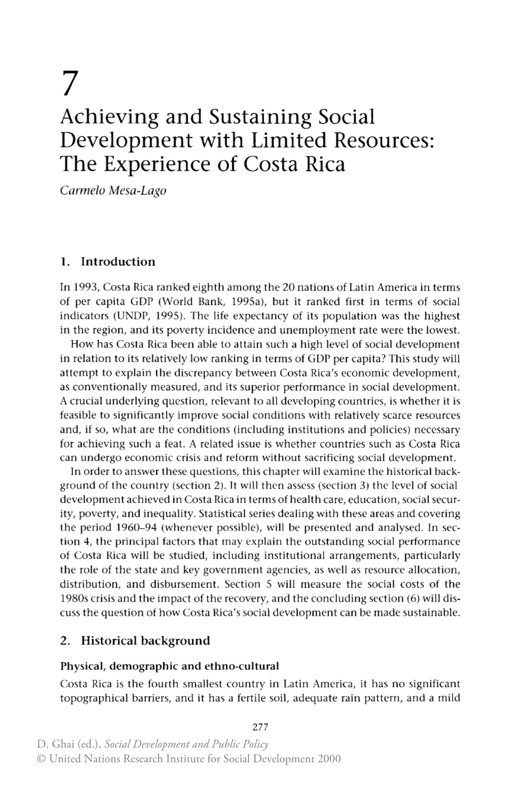 Achieving and Sustaining Social Development with Limited Resources: the Experience of Costa Rica Carmela Mesa-Laga