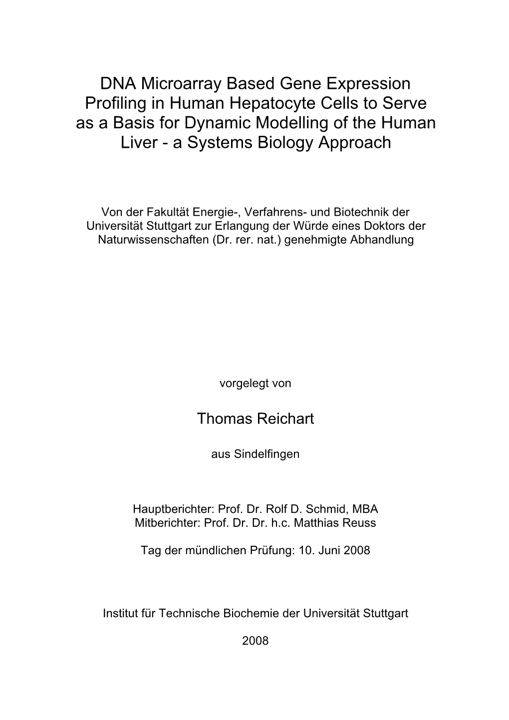 DNA Microarray Based Gene Expression Profiling in Human Hepatocyte Cells to Serve As a Basis for Dynamic Modelling of the Human Liver - a Systems Biology Approach