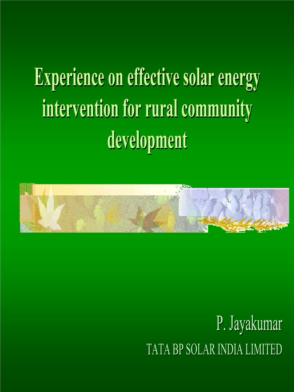 Experience on Effective Solar Energy Intervention for Rural