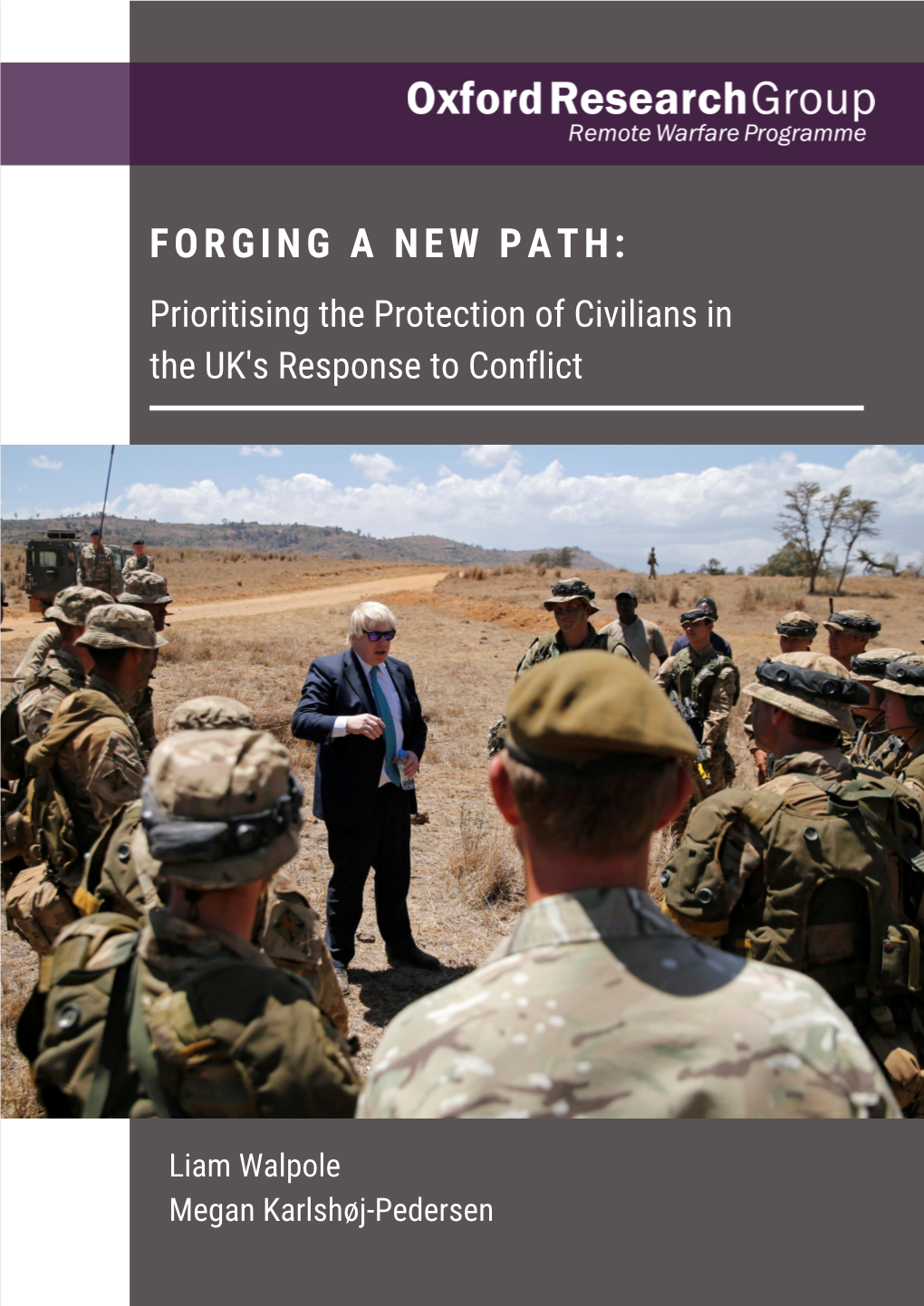 FORGING a NEW PATH: Prioritising the Protection of Civilians in the UK's Response to Conflict