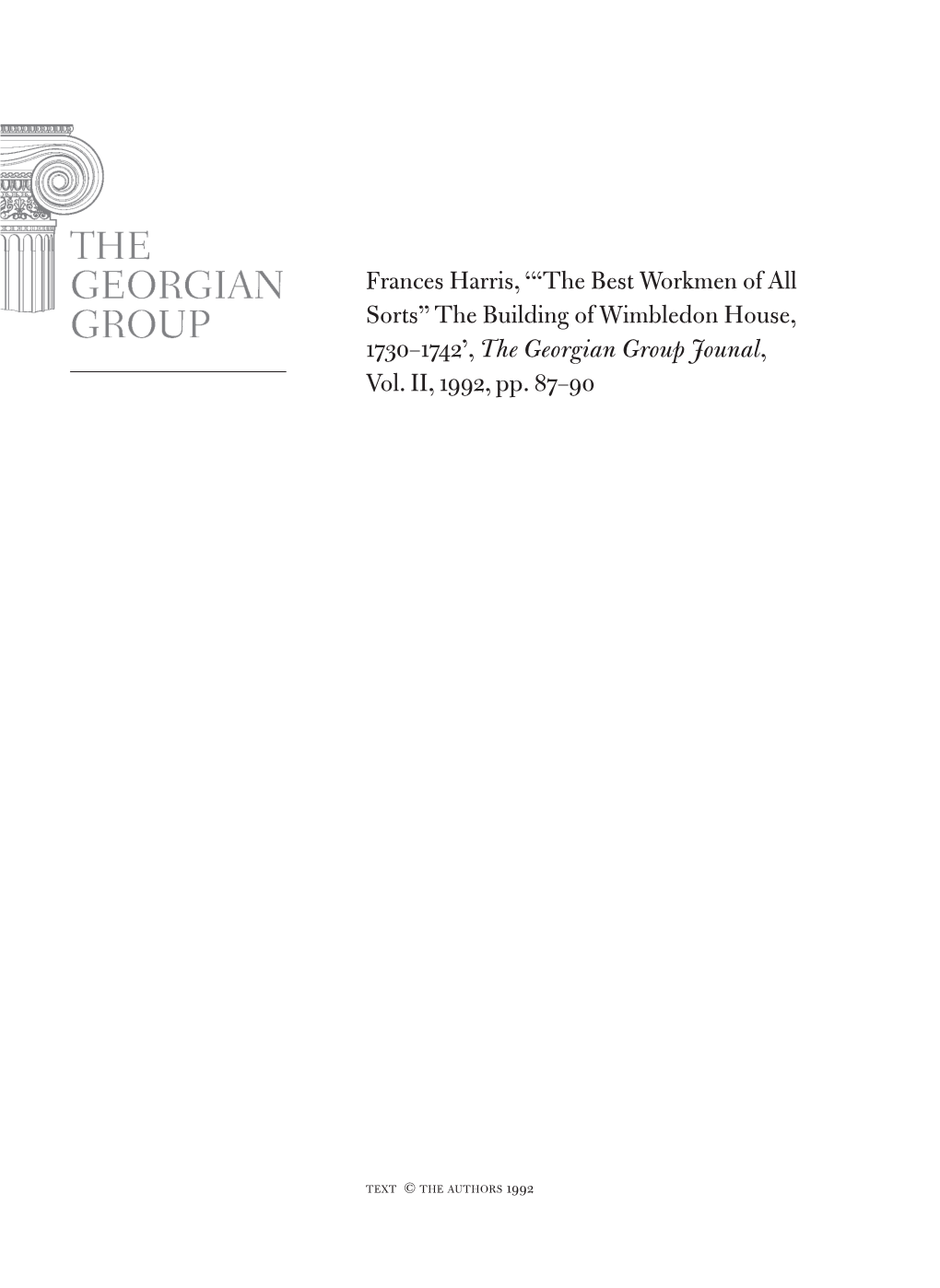 Frances Harris, ‘“The Best Workmen of All Sorts” the Building of Wimbledon House, 1730–1742’, the Georgian Group Jounal, Vol