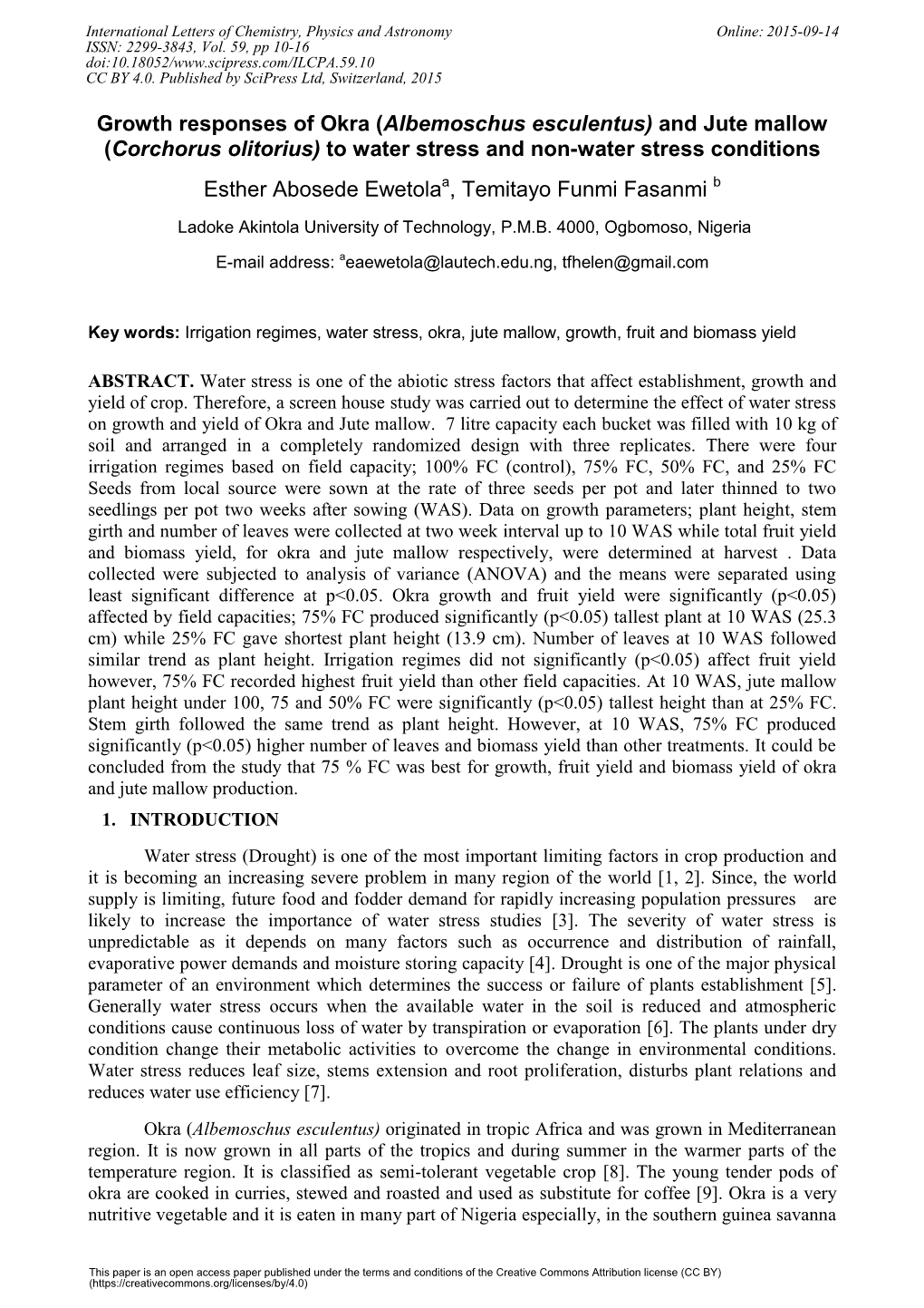 Growth Responses of Okra (Albemoschus Esculentus) and Jute