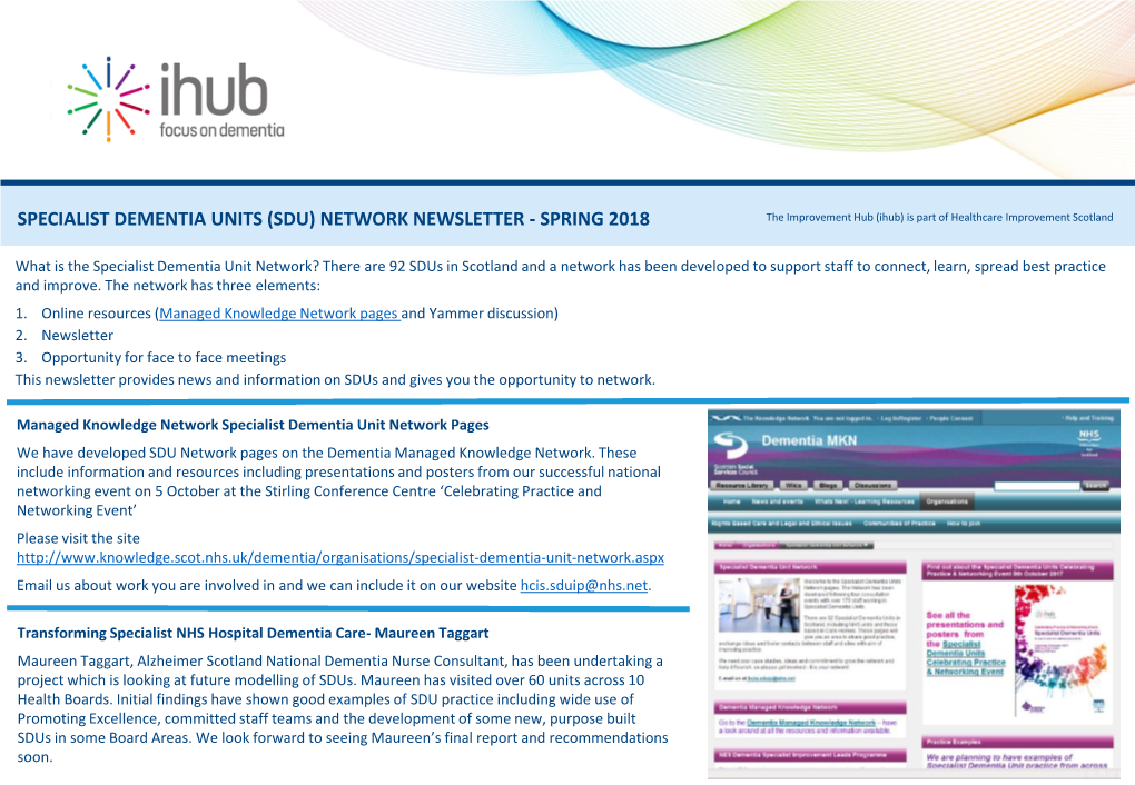 SPECIALIST DEMENTIA UNITS (SDU) NETWORK NEWSLETTER - SPRING 2018 the Improvement Hub (Ihub) Is Part of Healthcare Improvement Scotland