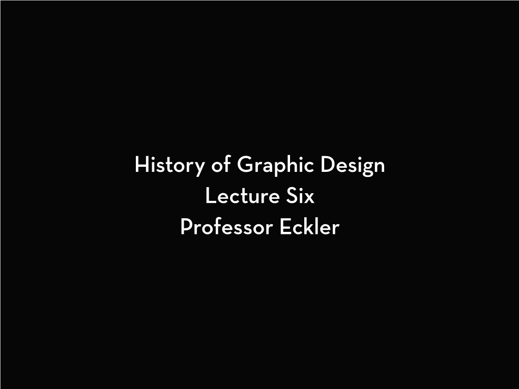 History of Graphic Design Lecture Six Professor Eckler George Lois George Lois (Designer) and Carl Fischer (Photographer), Esquire Cover, April 1968