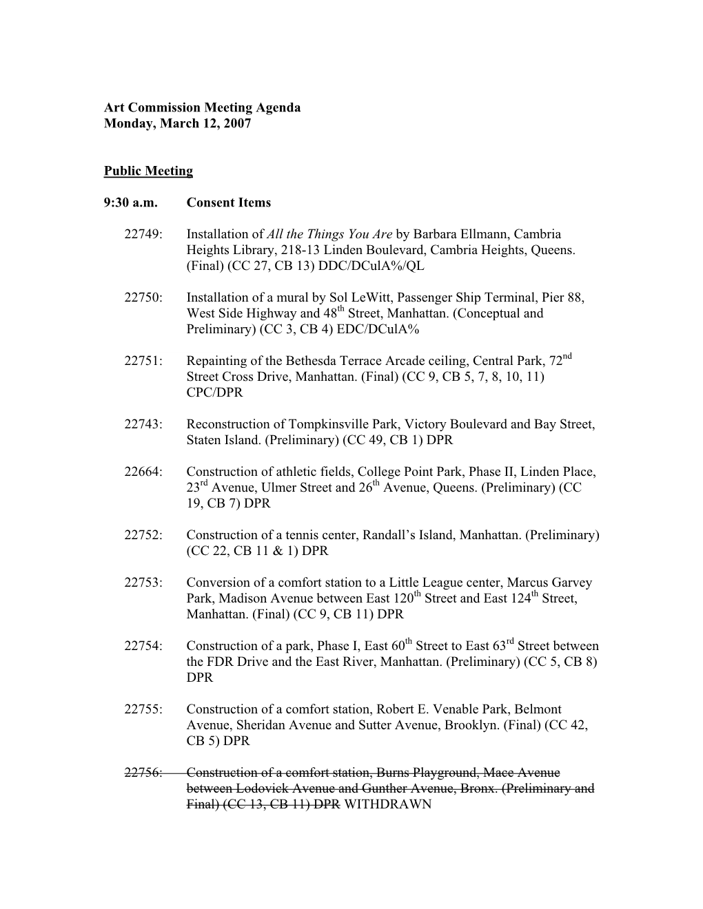 Art Commission Meeting Agenda Monday, March 12, 2007 Public Meeting 9:30 Am Consent Items 22749