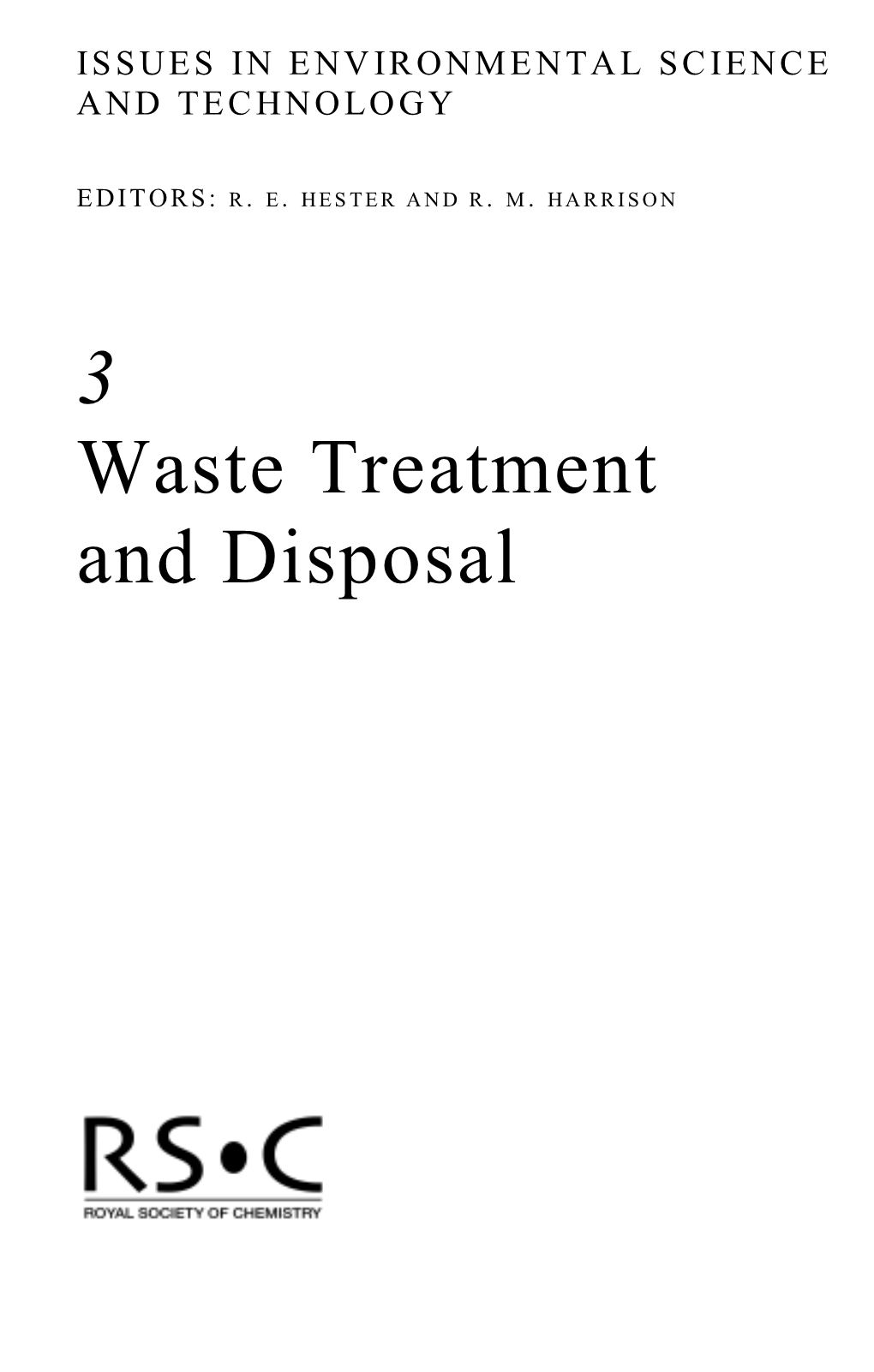 3 Waste Treatment and Disposal ISBN 0-85404-210-5
