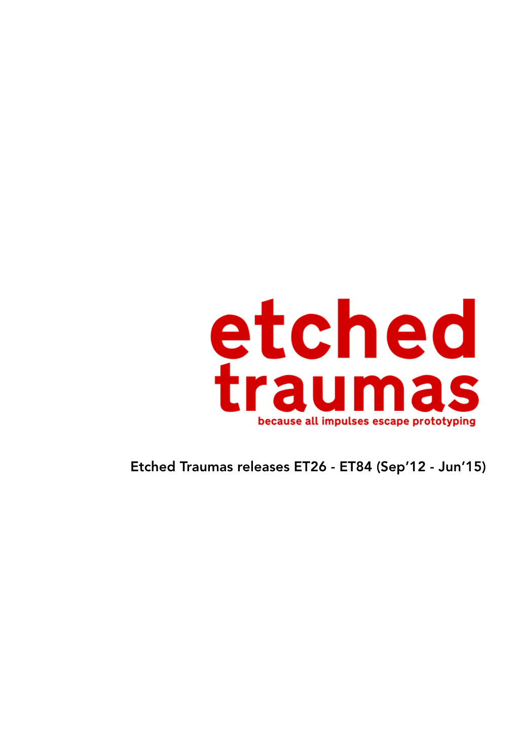 Etched Traumas Releases ET26