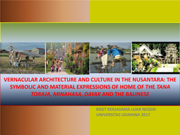 Vernacular Architecture and Culture in the Nusantara: the Symbolic and Material Expressions of Home of the Tana Toraja, Minahasa, Dayak and the Balinese