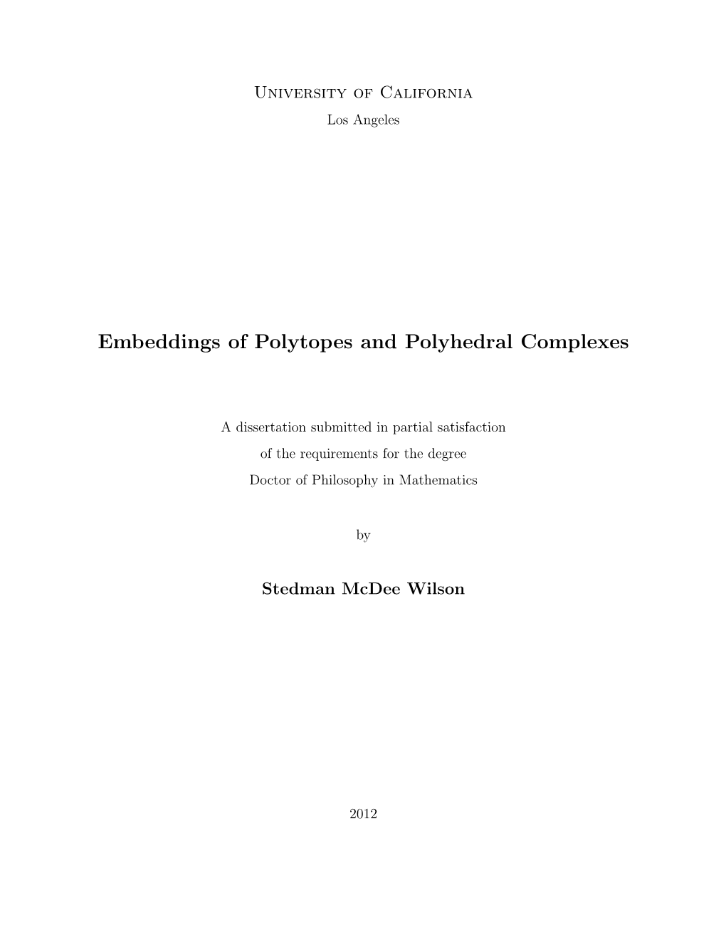 Embeddings of Polytopes and Polyhedral Complexes