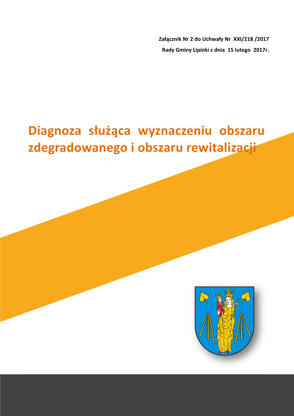 Diagnoza Służąca Wyznaczeniu Obszaru Zdegradowanego I Obszaru Rewitalizacji