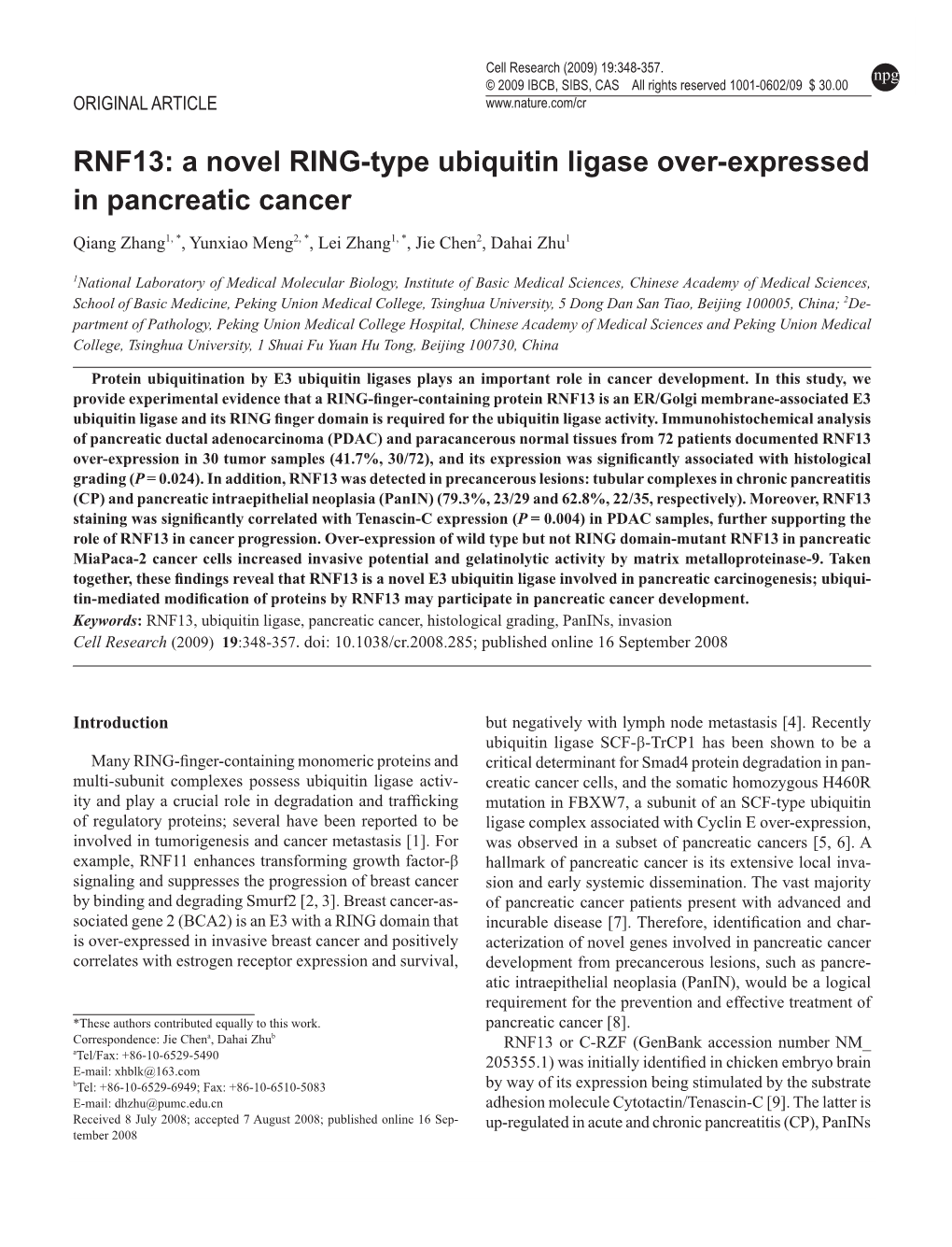 A Novel RING-Type Ubiquitin Ligase Over-Expressed in Pancreatic Cancer Qiang Zhang1, *, Yunxiao Meng2, *, Lei Zhang1, *, Jie Chen2, Dahai Zhu1