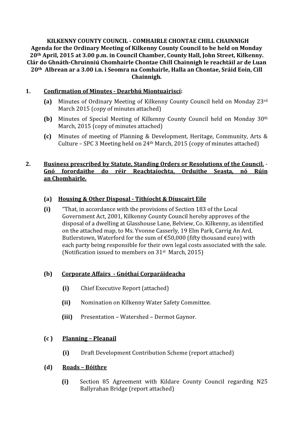 COMHAIRLE CHONTAE CHILL CHAINNIGH Agenda for the Ordinary Meeting of Kilkenny County Council to Be Held on Monday 20Th April, 2015 at 3.00 P.M