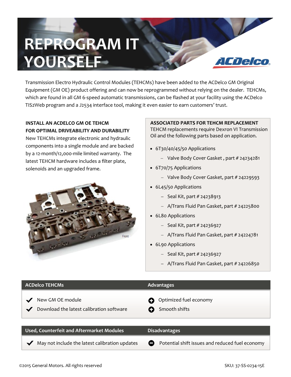 Tehcms) Have Been Added to the Acdelco GM Original Equipment (GM OE) Product Offering and Can Now Be Reprogrammed Without Relying on the Dealer