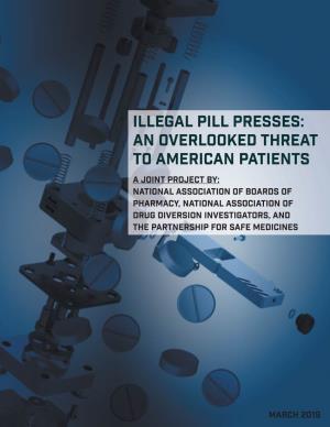 Pill Presses: an Overlooked Threat to American Patients