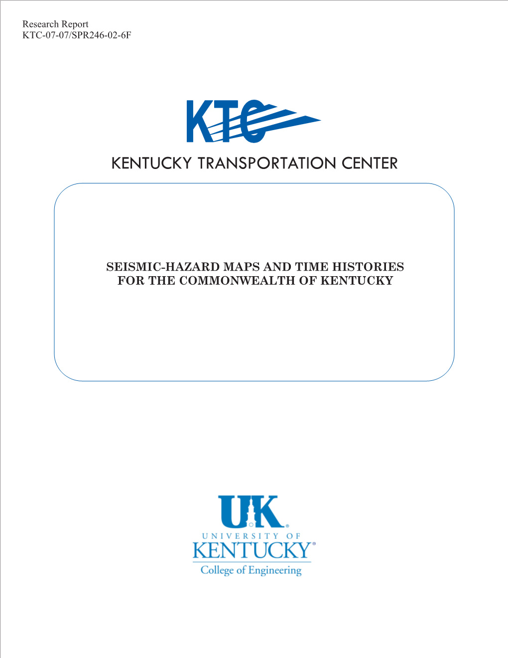 Seismic-Hazard Maps and Time Histories for the Commonwealth of Kentucky Our Mission