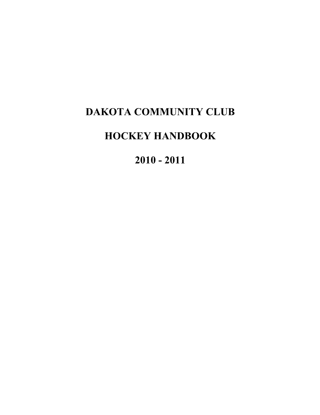 Dakota Community Club Hockey Handbook 2010