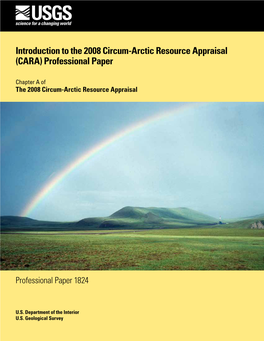Introduction to the 2008 Circum-Arctic Resource Appraisal (CARA) Professional Paper