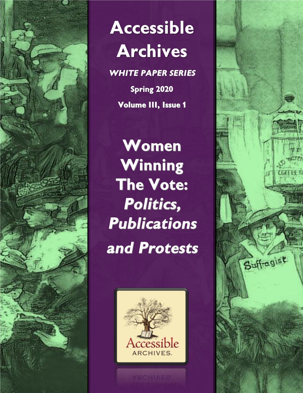White Paper: Women Winning the Vote: Politics, Publications and Protests