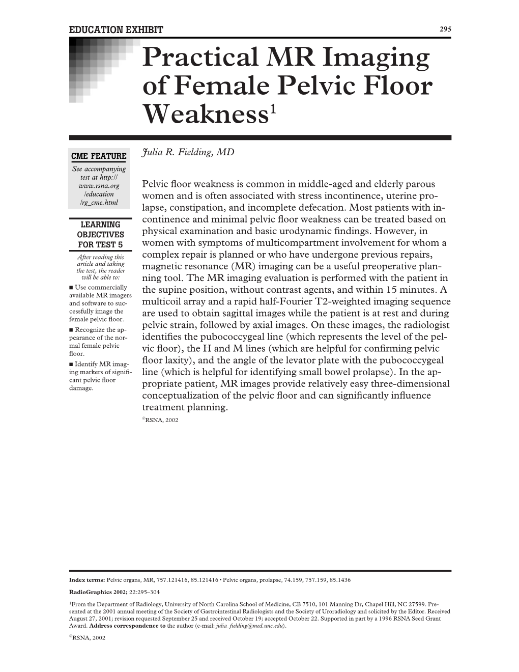 Practical MR Imaging of Female Pelvic Floor Weakness1