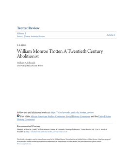 William Monroe Trotter: a Twentieth Century Abolitionist William A