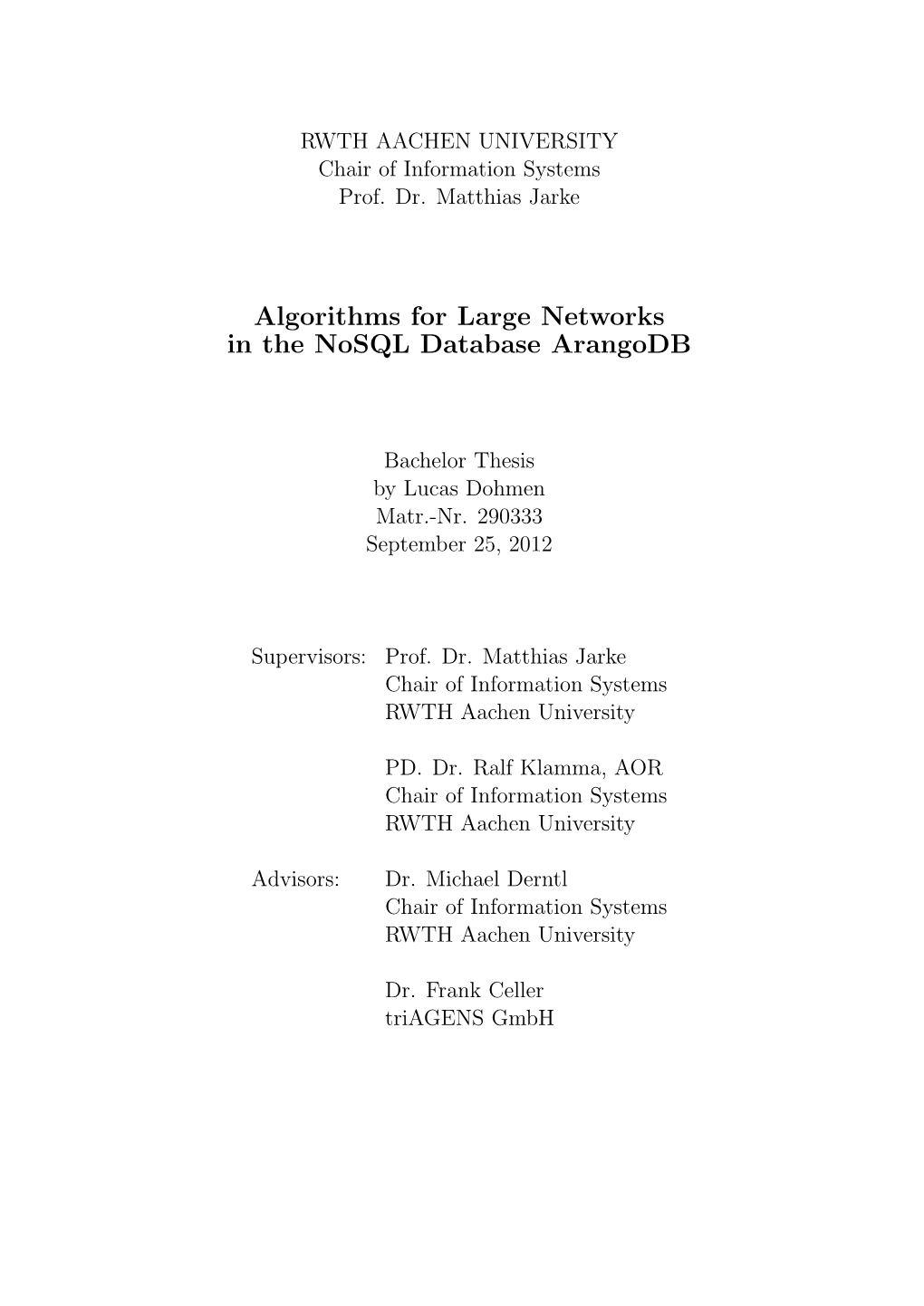 Algorithms for Large Networks in the Nosql Database Arangodb