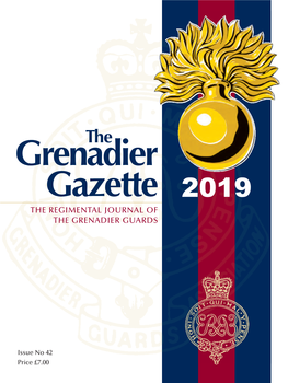 GRENADIER GAZETTE 2019 ONCE a GRENADIER, ALWAYS a GRENADIER 56731 Gazettecover2019 Srv4.Qxp Layout105/03/201911:32Page2