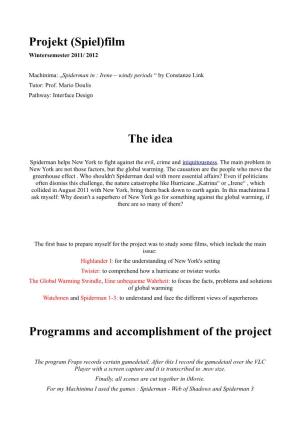 Film the Idea Programms and Accomplishment of the Project