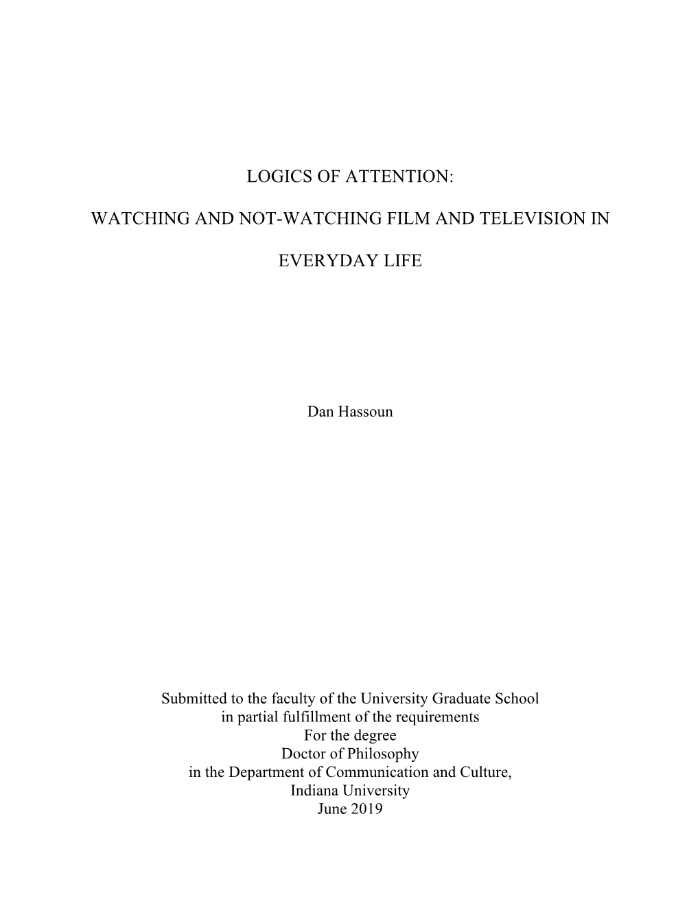 Logics of Attention: Watching and Not-Watching Film and Television in Everyday Life