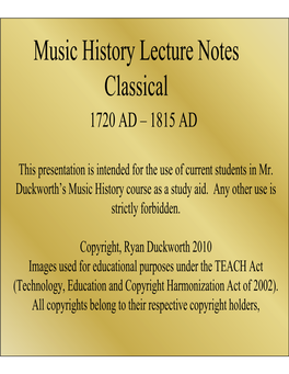 Music History Lecture Notes Classical 1720 AD – 1815 AD