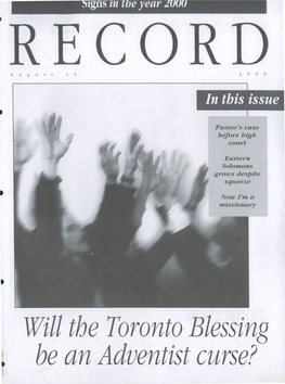 Will the Toronto Blessing Be an Adventist Curse? Edit O R I a L BEWARE the SPIRITUAL HOOP ROLLERS
