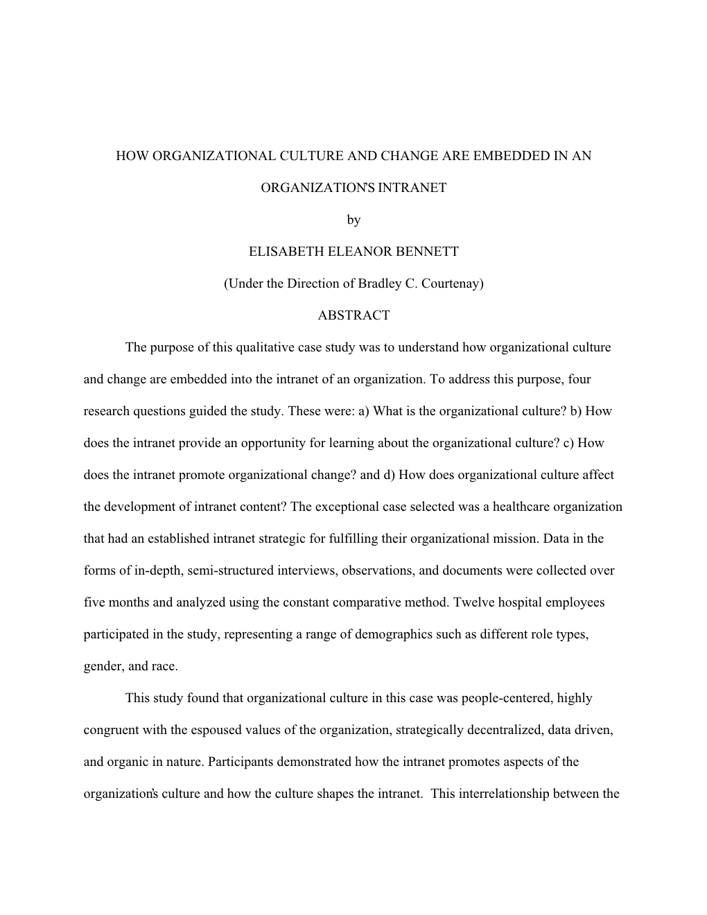 HOW ORGANIZATIONAL CULTURE and CHANGE ARE EMBEDDED in an ORGANIZATION's INTRANET by ELISABETH ELEANOR BENNETT (Under the Dire