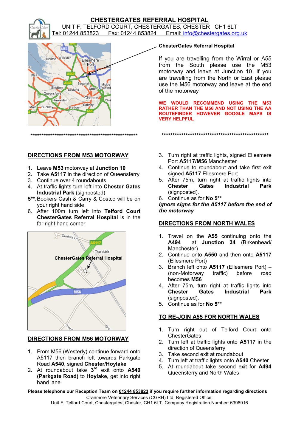 CHESTERGATES REFERRAL HOSPITAL UNIT F, TELFORD COURT, CHESTERGATES, CHESTER CH1 6LT Tel: 01244 853823 Fax: 01244 853824 Email: Info@Chestergates.Org.Uk