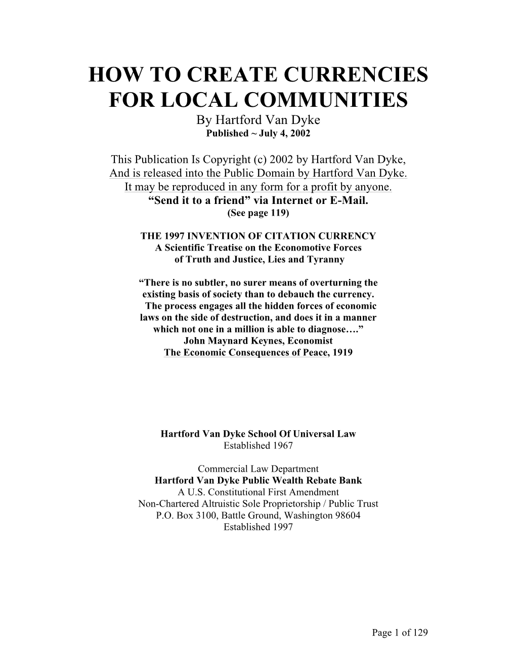 HOW to CREATE CURRENCIES for LOCAL COMMUNITIES by Hartford Van Dyke Published ~ July 4, 2002