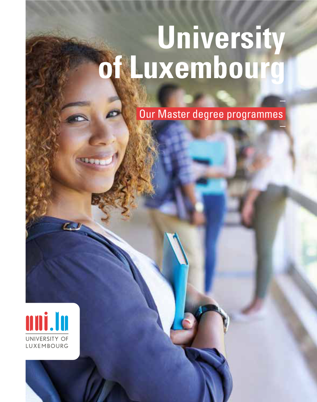 University of Luxembourg – Our Master Degree Programmes –