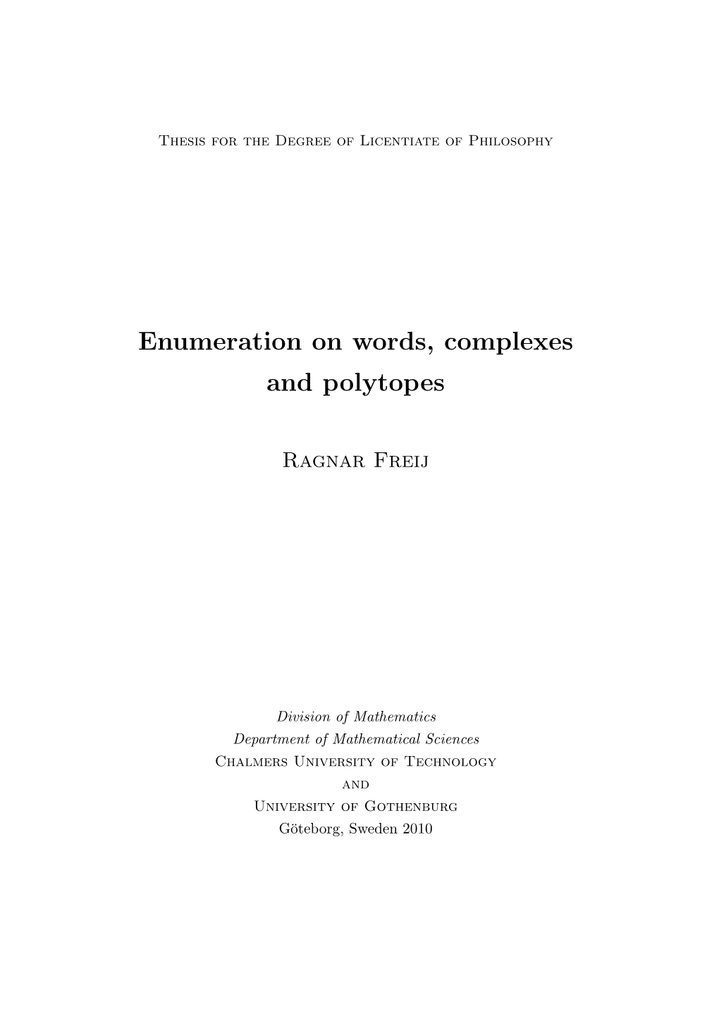 Enumeration on Words, Complexes and Polytopes
