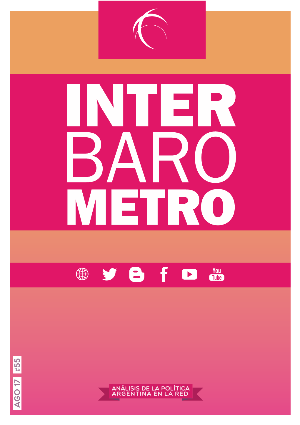 AGO 17 #55 BARO INTER METRO ANÁLISIS DELAPOLÍTICA ARGENTINA ENLARED INTERBARÓMETRO Análisis De La Política Argentina En La Red Presentación