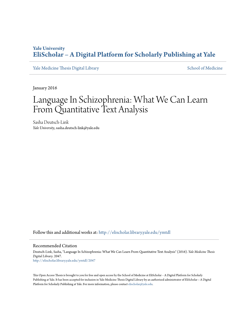 Language in Schizophrenia: What We Can Learn from Quantitative Text Analysis Sasha Deutsch-Link Yale University, Sasha.Deutsch-Link@Yale.Edu