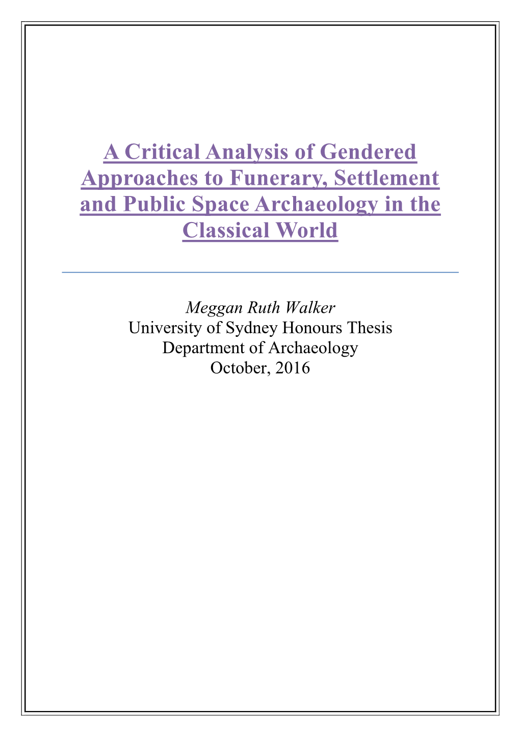 A Critical Analysis of Gendered Approaches to Funerary, Settlement and Public Space Archaeology in the Classical World