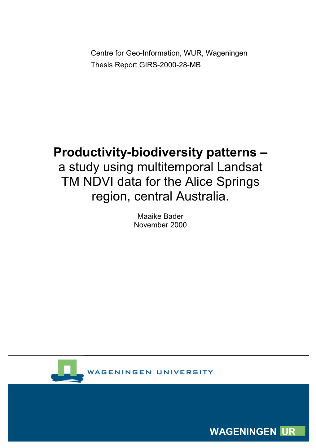 Productivity-Biodiversity Patterns – a Study Using Multitemporal Landsat TM NDVI Data for the Alice Springs Region, Central Australia