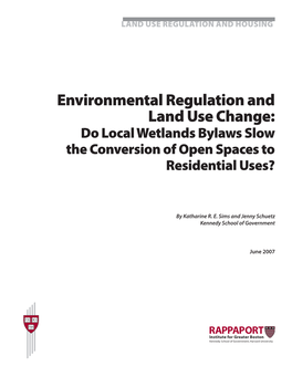 Environmental Regulation and Land Use Change: Do Local Wetlands Bylaws Slow the Conversion of Open Spaces to Residential Uses?