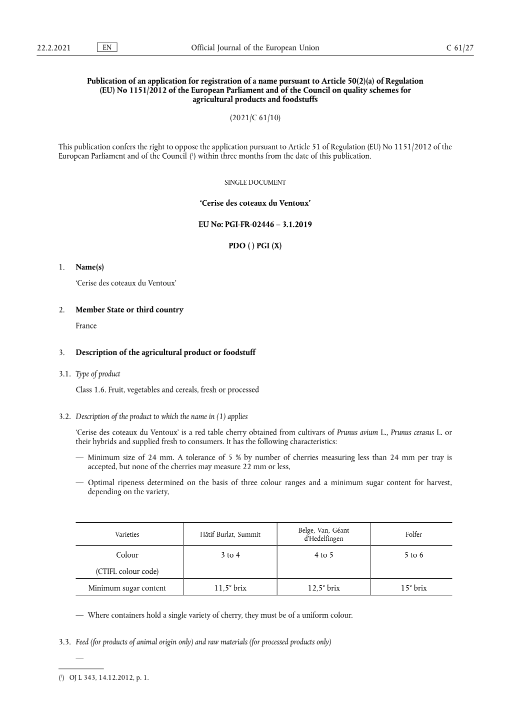 (A) of Regulation (EU) No 1151/2012 of the European Parliament and of the Council on Quality Schemes for Agricultural Products and Foodstuffs