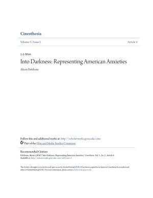 Into Darkness: Representing American Anxieties Alison Pettibone